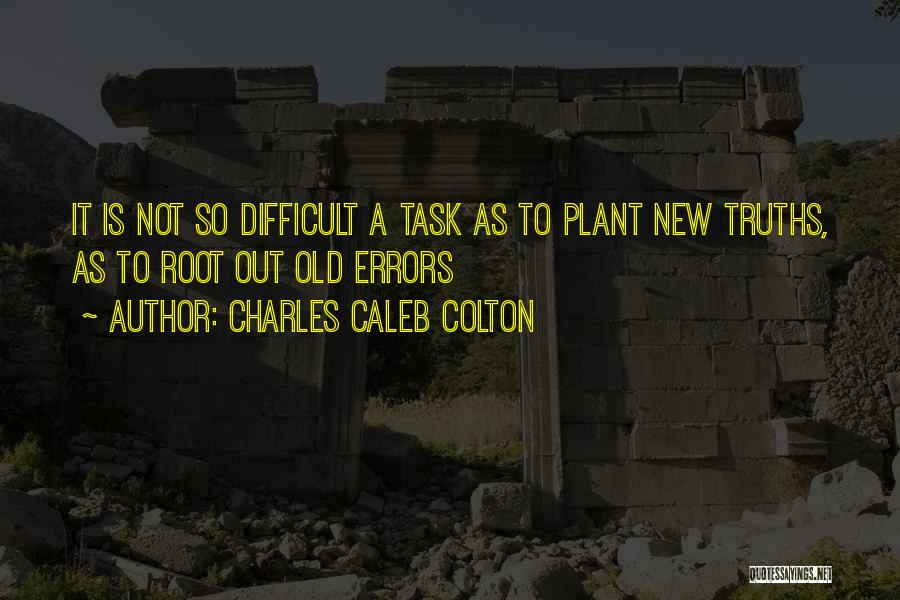 New Task Quotes By Charles Caleb Colton