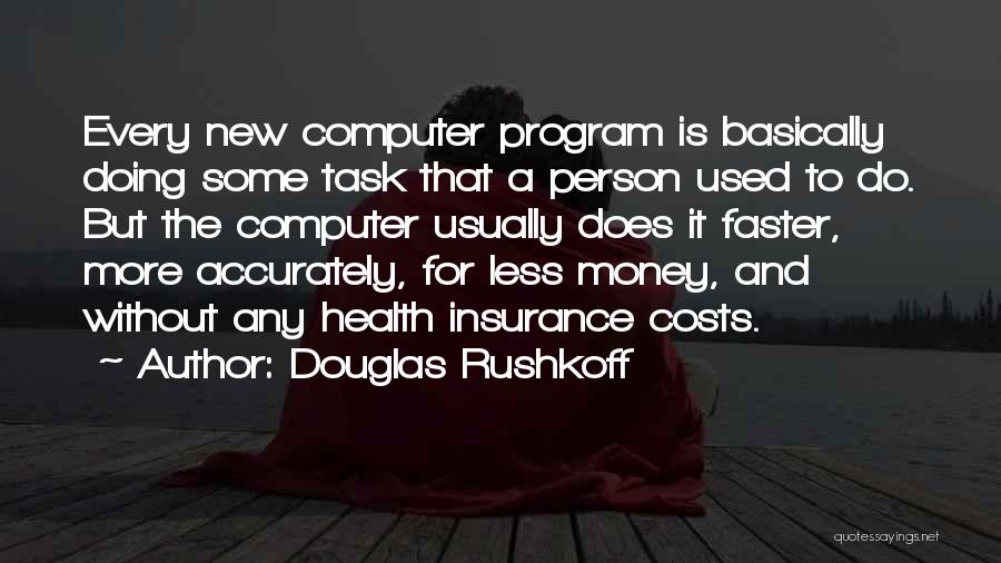 New Task Quotes By Douglas Rushkoff