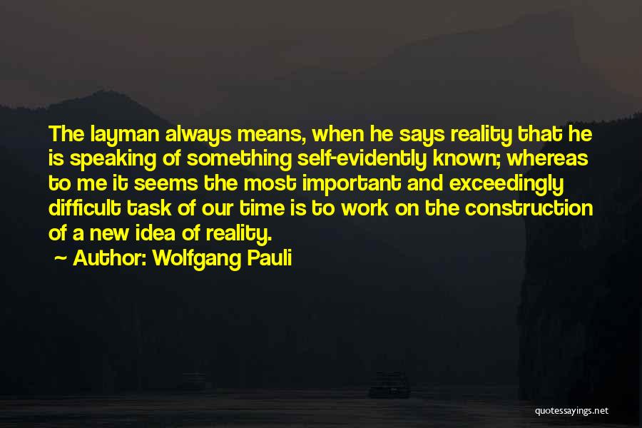 New Task Quotes By Wolfgang Pauli
