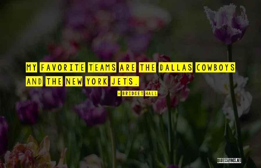 New Teams Quotes By Bridget Hall New Teams Quotes By Bridget Hall