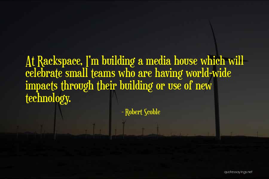 New Teams Quotes By Robert Scoble New Teams Quotes By Robert Scoble