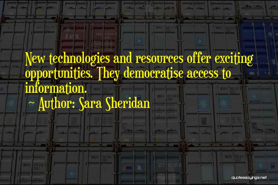 New Technologies Quotes By Sara Sheridan