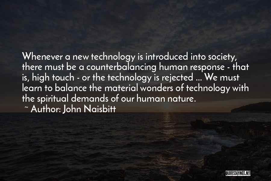 New Technology Quotes By John Naisbitt