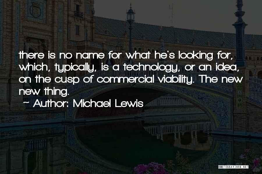 New Technology Quotes By Michael Lewis