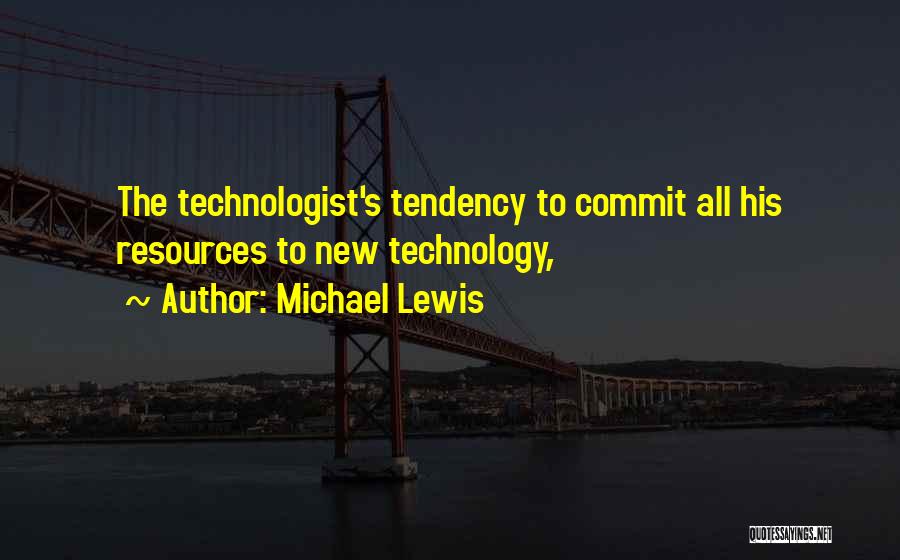 New Technology Quotes By Michael Lewis