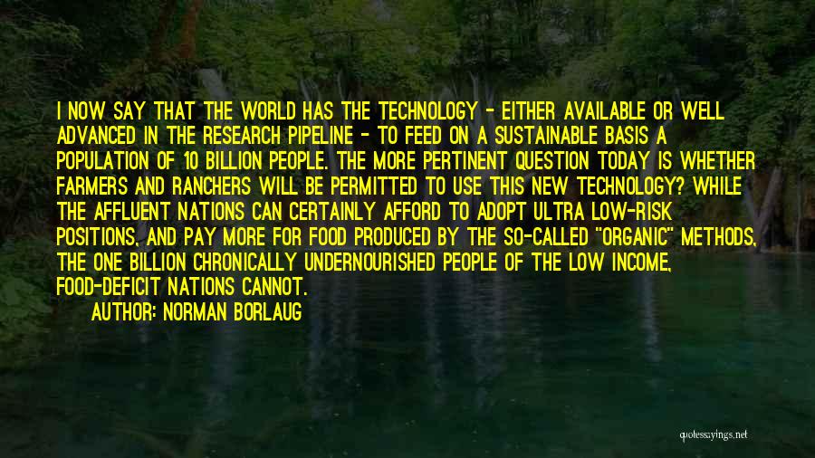 New Technology Quotes By Norman Borlaug