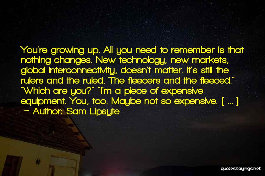 New Technology Quotes By Sam Lipsyte