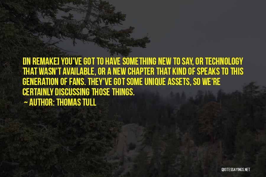 New Technology Quotes By Thomas Tull