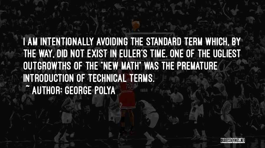 New Term Quotes By George Polya