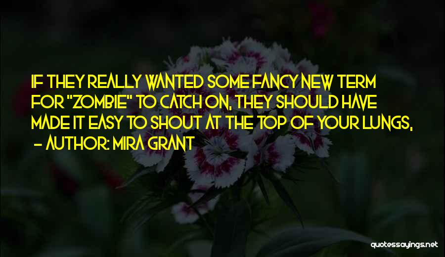 New Term Quotes By Mira Grant