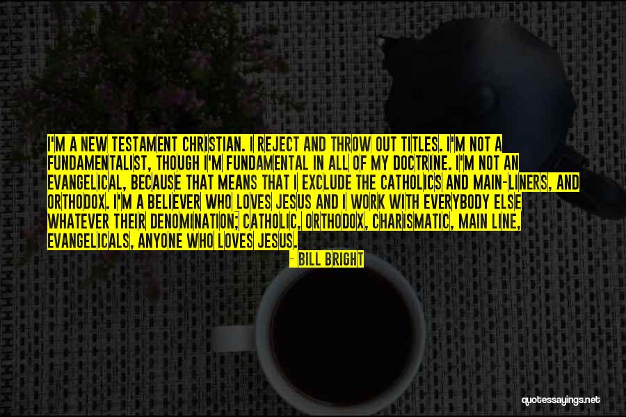 New Testament Jesus Quotes By Bill Bright New Testament Jesus Quotes By Bill Bright