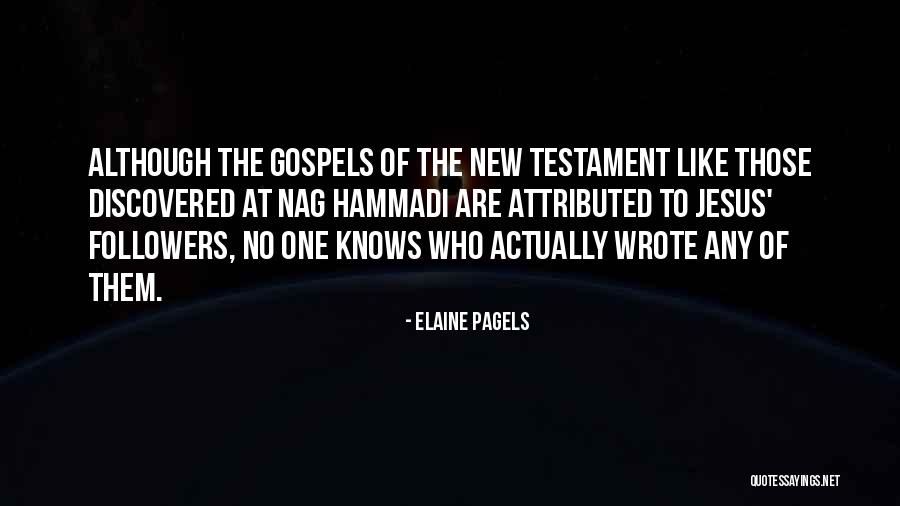 New Testament Jesus Quotes By Elaine Pagels New Testament Jesus Quotes By Elaine Pagels