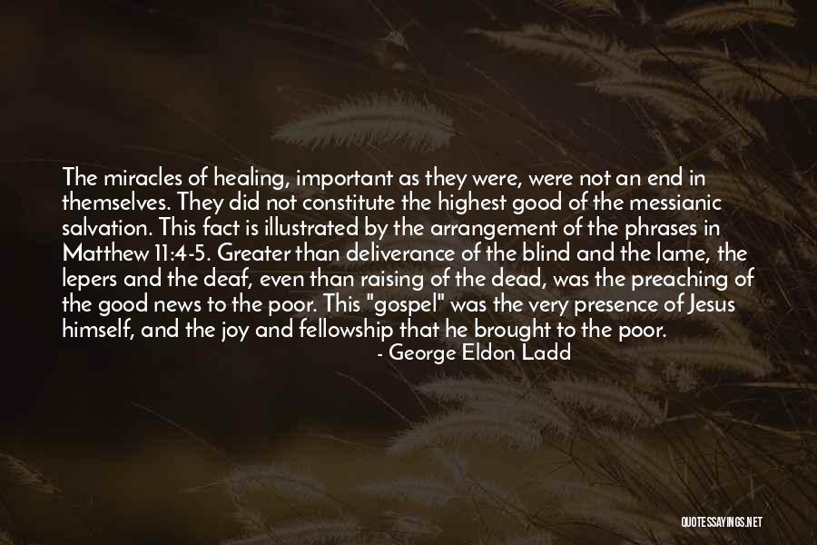 New Testament Jesus Quotes By George Eldon Ladd New Testament Jesus Quotes By George Eldon Ladd