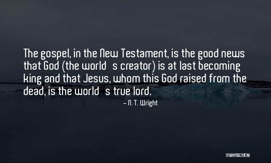 New Testament Jesus Quotes By N. T. Wright New Testament Jesus Quotes By N. T. Wright