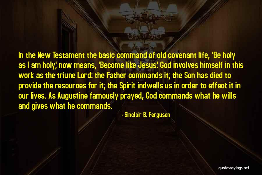 New Testament Jesus Quotes By Sinclair B. Ferguson New Testament Jesus Quotes By Sinclair B. Ferguson