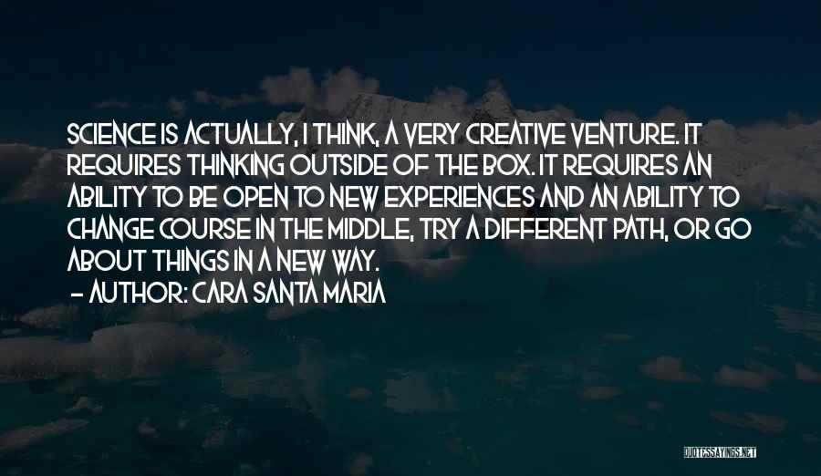 New Things And Change Quotes By Cara Santa Maria