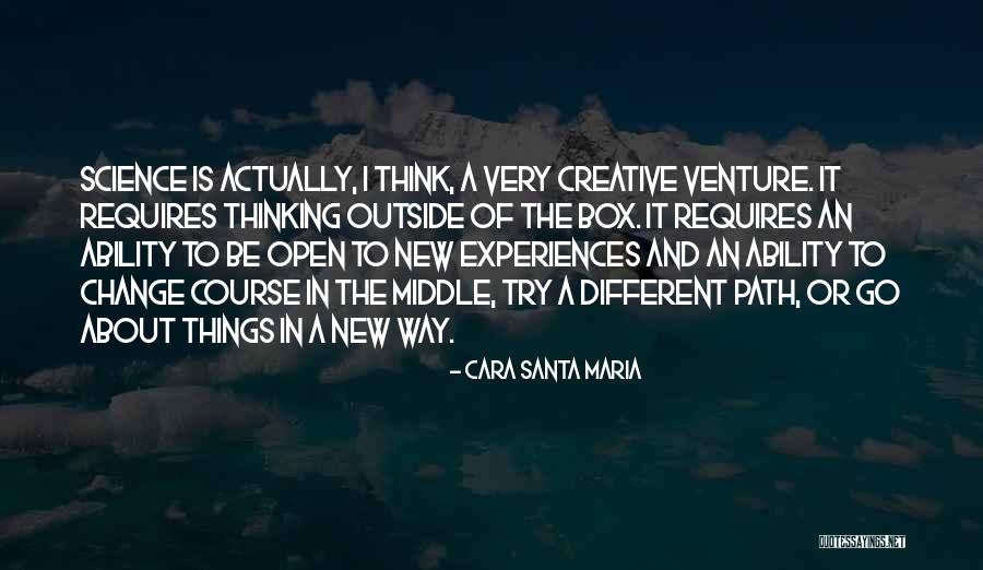 New Things And Change Quotes By Cara Santa Maria