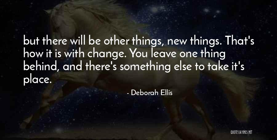 New Things And Change Quotes By Deborah Ellis