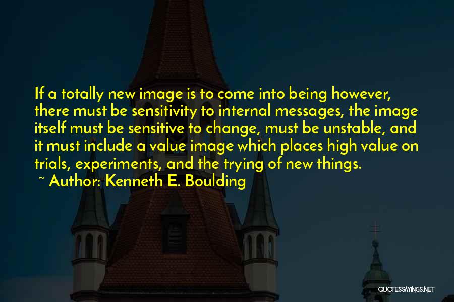 New Things And Change Quotes By Kenneth E. Boulding