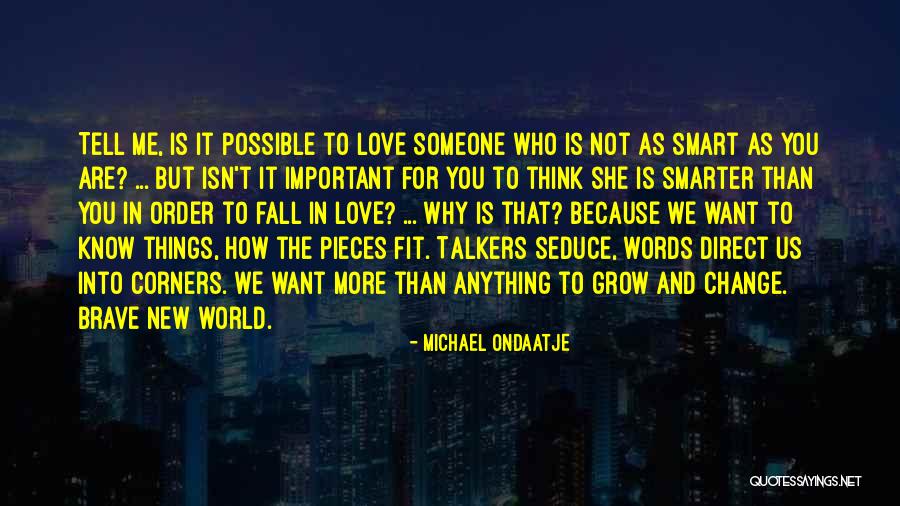 New Things And Change Quotes By Michael Ondaatje