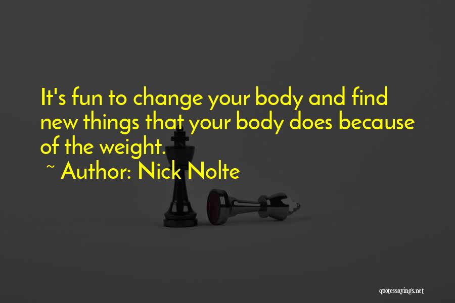 New Things And Change Quotes By Nick Nolte