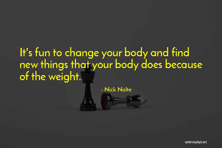 New Things And Change Quotes By Nick Nolte