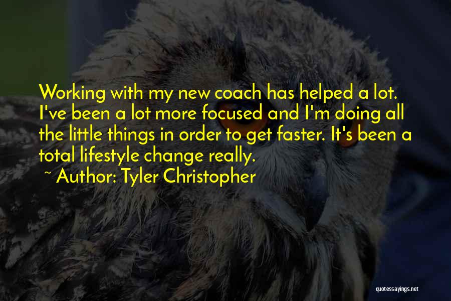 New Things And Change Quotes By Tyler Christopher