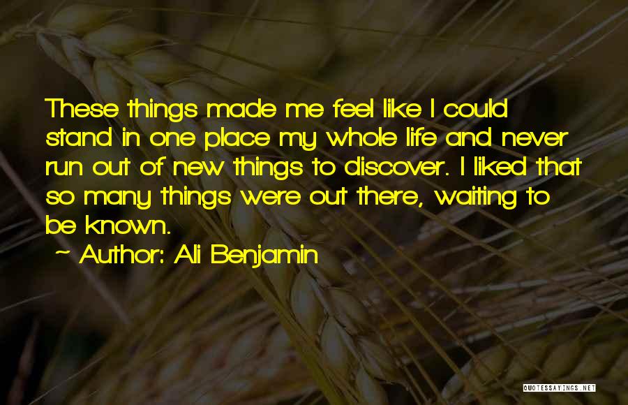 New Things In Life Quotes By Ali Benjamin