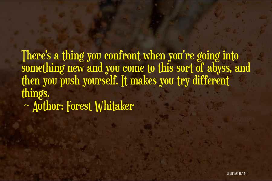 New Things To Come Quotes By Forest Whitaker