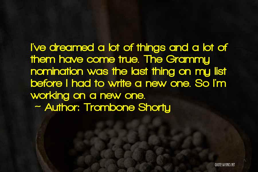 New Things To Come Quotes By Trombone Shorty