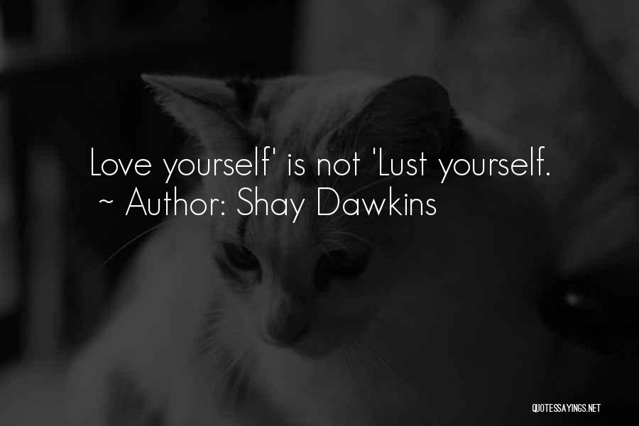 New Thought Love Quotes By Shay Dawkins