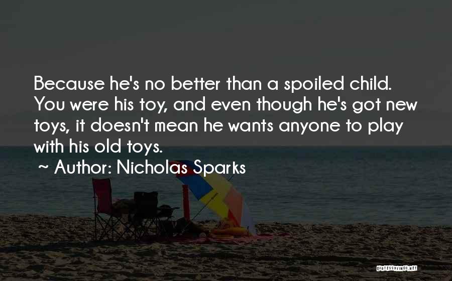 New Toys Quotes By Nicholas Sparks