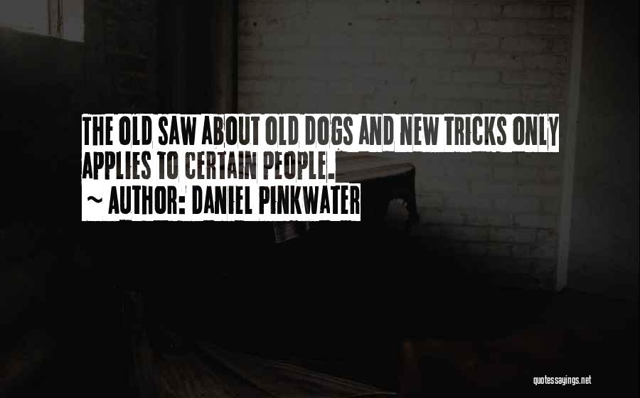 New Tricks Quotes By Daniel Pinkwater