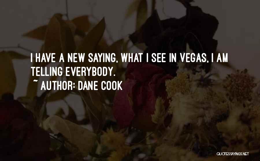 New Vegas Quotes By Dane Cook