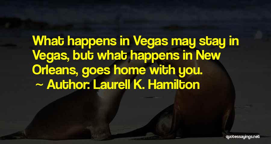 New Vegas Quotes By Laurell K. Hamilton