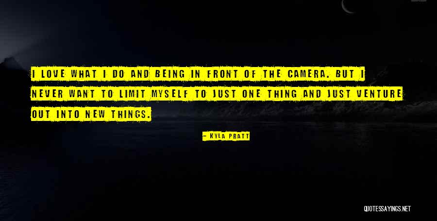 New Venture Quotes By Kyla Pratt New Venture Quotes By Kyla Pratt
