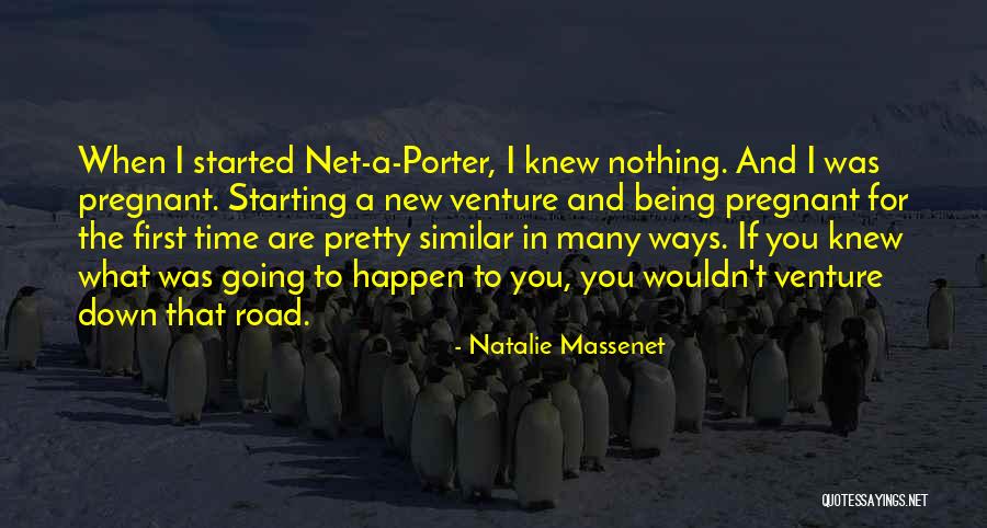 New Venture Quotes By Natalie Massenet New Venture Quotes By Natalie Massenet