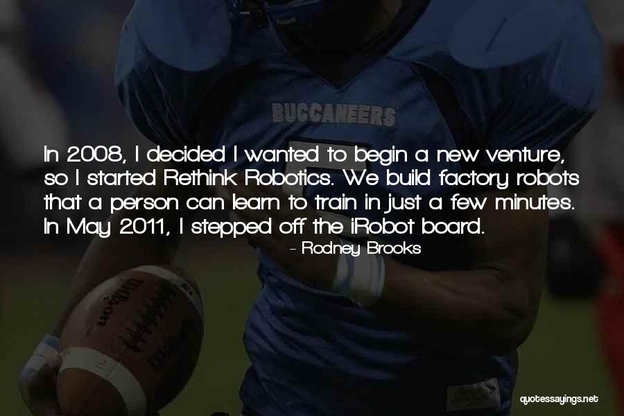 New Venture Quotes By Rodney Brooks New Venture Quotes By Rodney Brooks