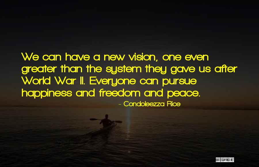 New Vision Quotes By Condoleezza Rice New Vision Quotes By Condoleezza Rice