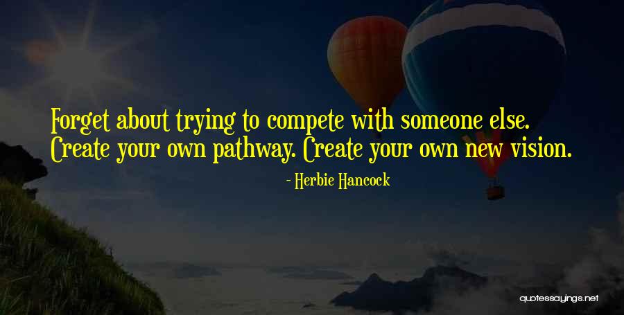 New Vision Quotes By Herbie Hancock New Vision Quotes By Herbie Hancock