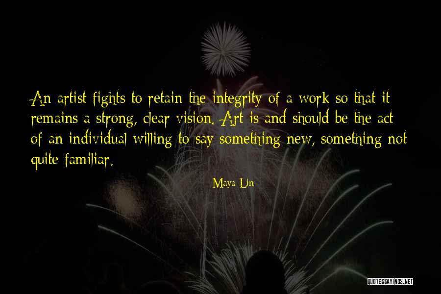 New Vision Quotes By Maya Lin New Vision Quotes By Maya Lin