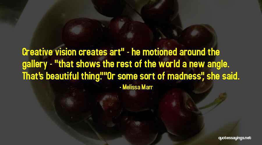 New Vision Quotes By Melissa Marr New Vision Quotes By Melissa Marr