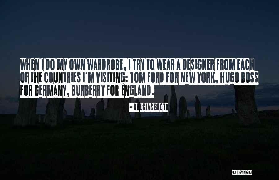 New Wardrobe Quotes By Douglas Booth New Wardrobe Quotes By Douglas Booth