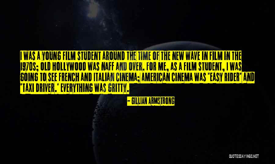 New Wave Cinema Quotes By Gillian Armstrong New Wave Cinema Quotes By Gillian Armstrong