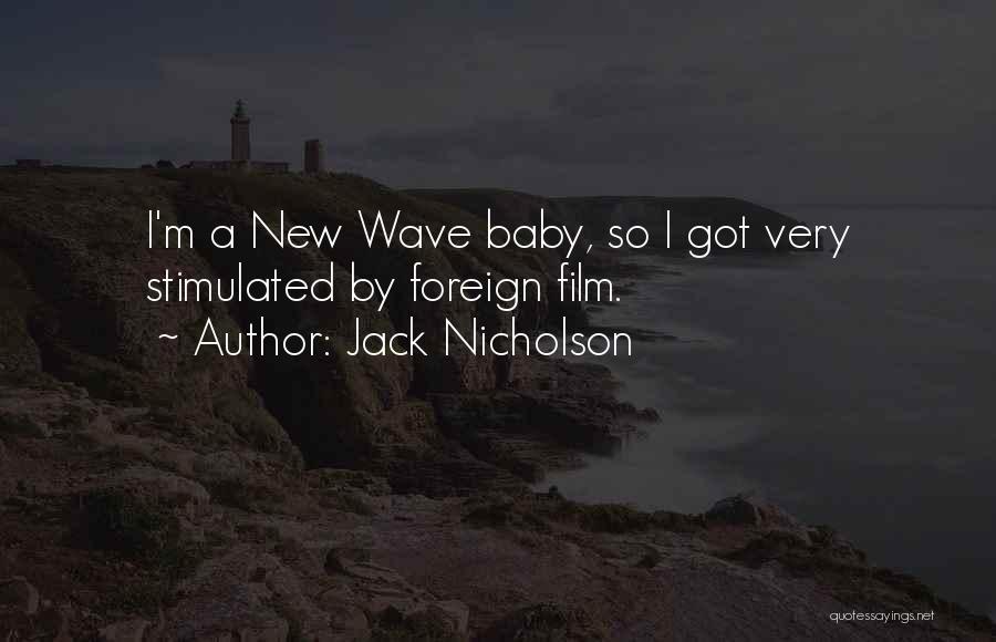 New Wave Quotes By Jack Nicholson