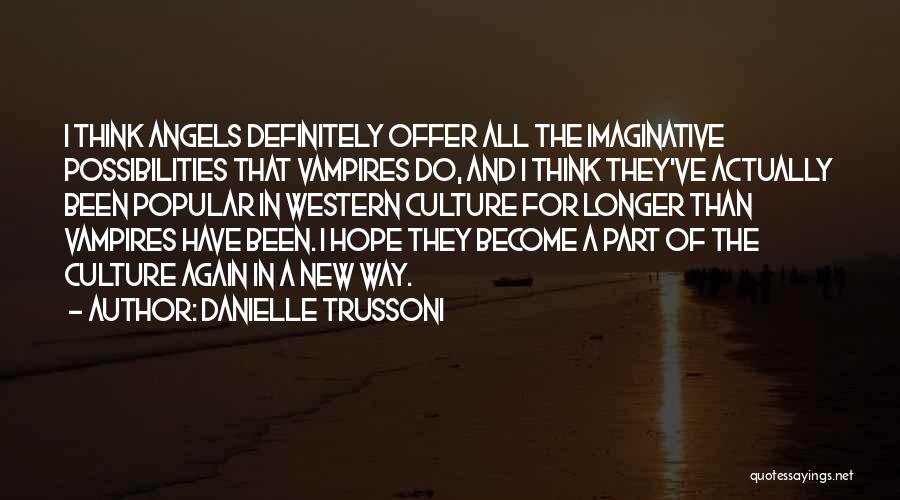New Way Of Thinking Quotes By Danielle Trussoni