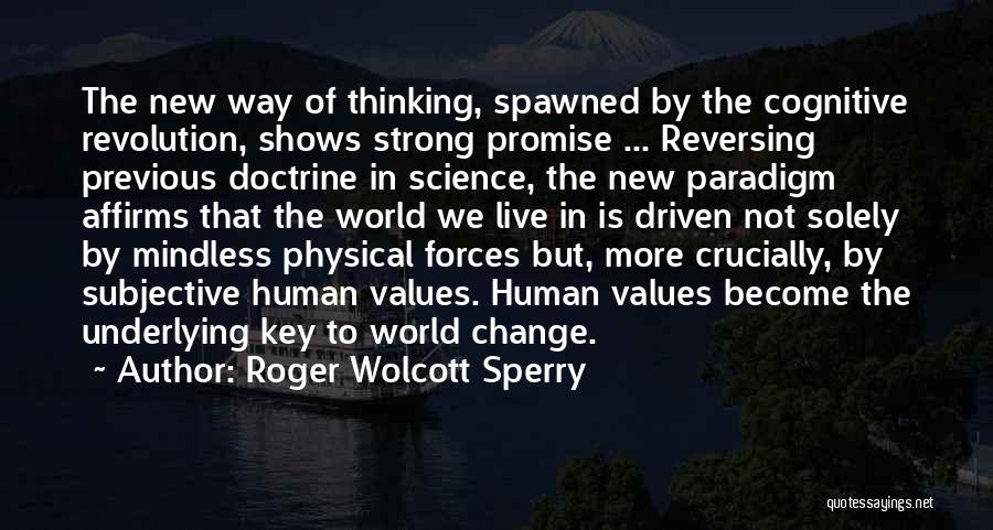 New Way Of Thinking Quotes By Roger Wolcott Sperry