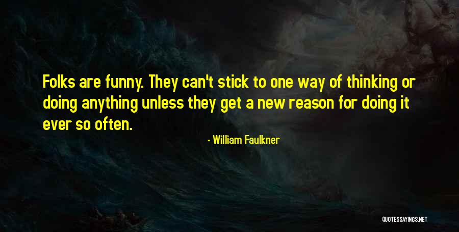 New Way Thinking Quotes By William Faulkner New Way Thinking Quotes By William Faulkner