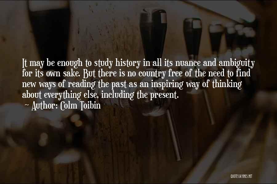 New Ways Of Thinking Quotes By Colm Toibin