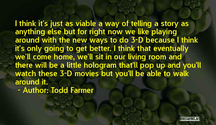 New Ways Of Thinking Quotes By Todd Farmer